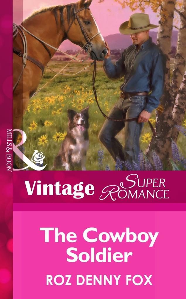 The Cowboy Soldier (Mills & Boon Vintage Superromance) (Home on the Ranch Book 44)