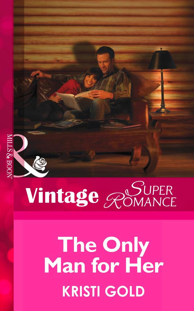 The Only Man for Her (Mills & Boon Vintage Superromance) (Delta Secrets Book 3)