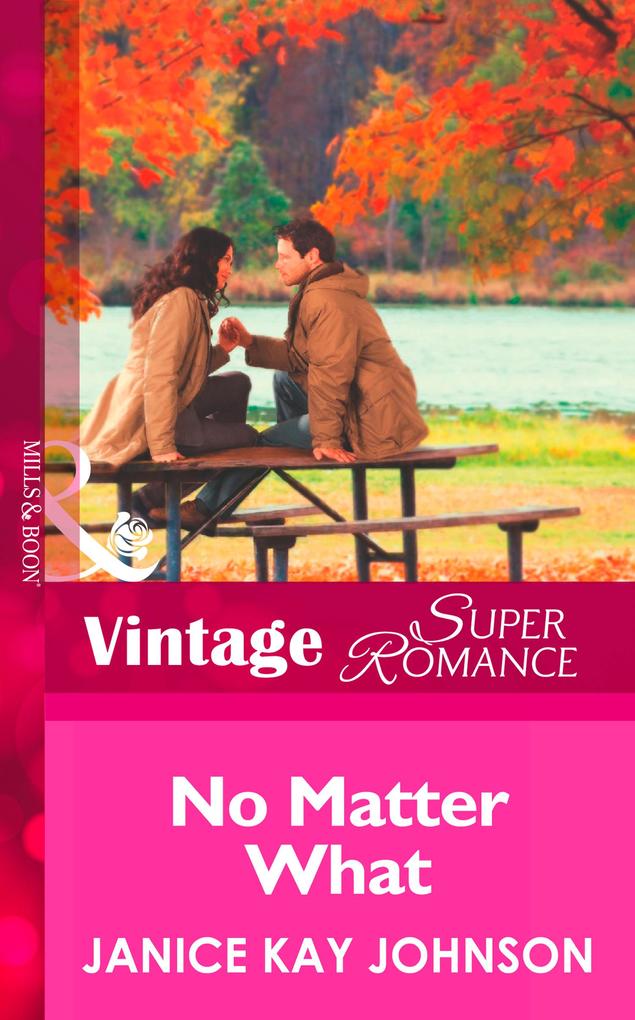 No Matter What (Mills & Boon Vintage Superromance)