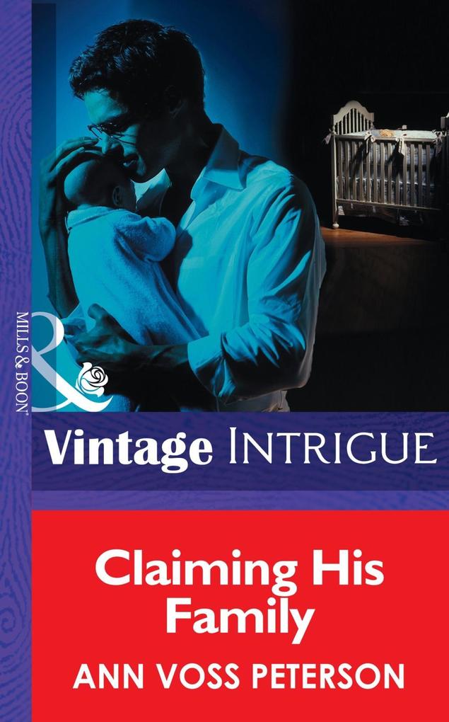 Claiming His Family (Mills & Boon Intrigue) (Top Secret Babies Book 8)