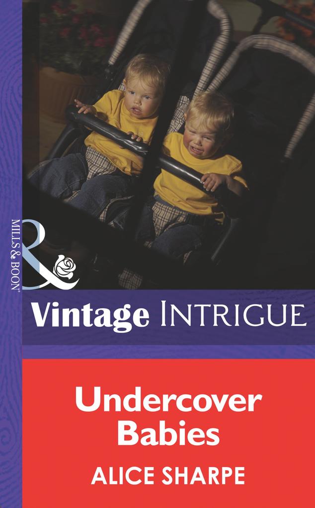 Undercover Babies (Mills & Boon Intrigue) (Top Secret Babies Book 9)