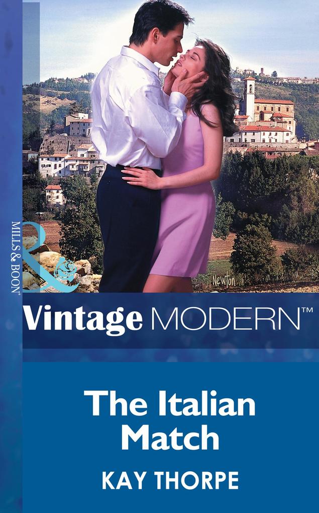 The Italian Match (Mills & Boon Modern) (Latin Lovers Book 8)