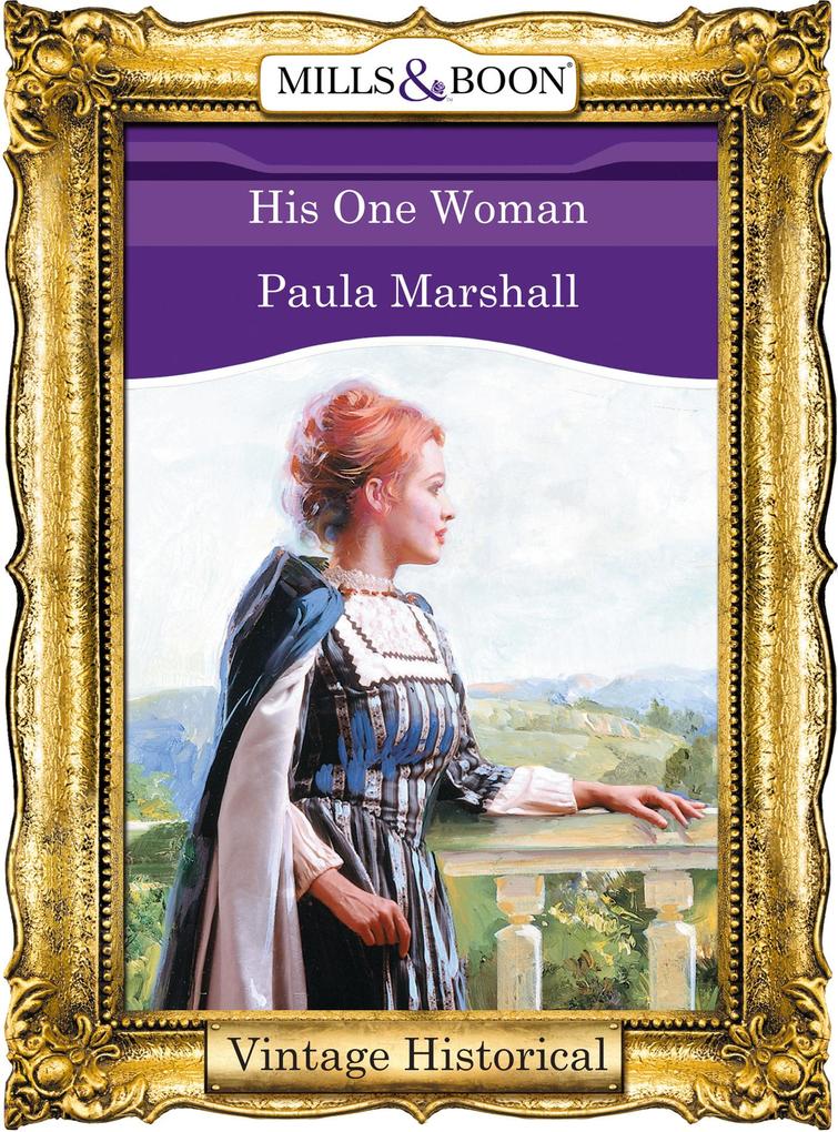 His One Woman (Mills & Boon Historical) (The Dilhorne Dynasty Book 3)
