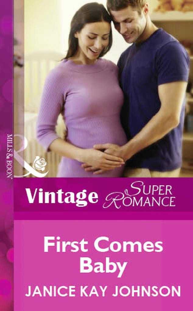 First Comes Baby (Mills & Boon Vintage Superromance)