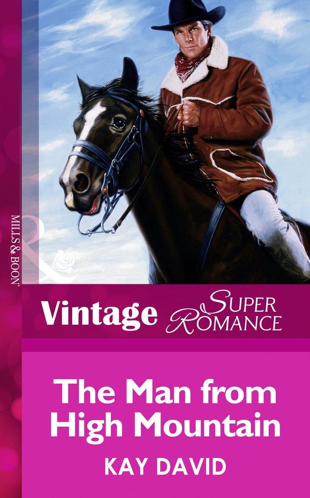 The Man From High Mountain (Mills & Boon Vintage Superromance)