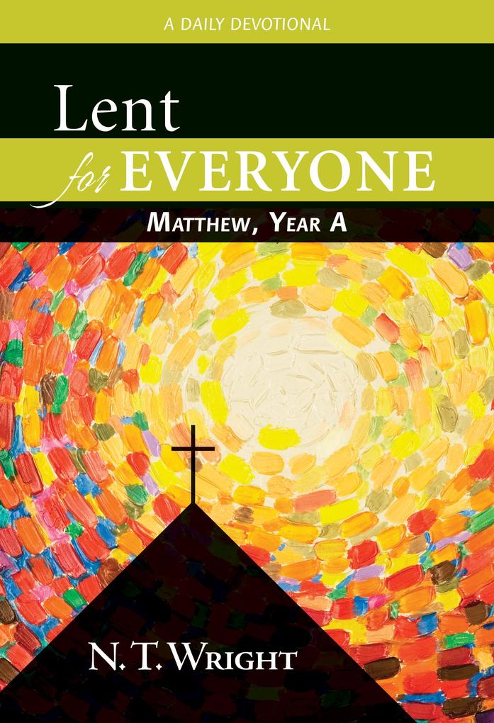 Lent for Everyone: Matthew Year A