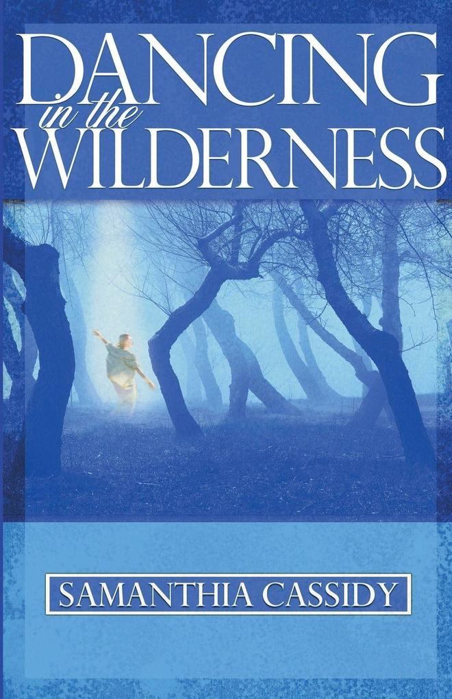 Dancing in the Wilderness