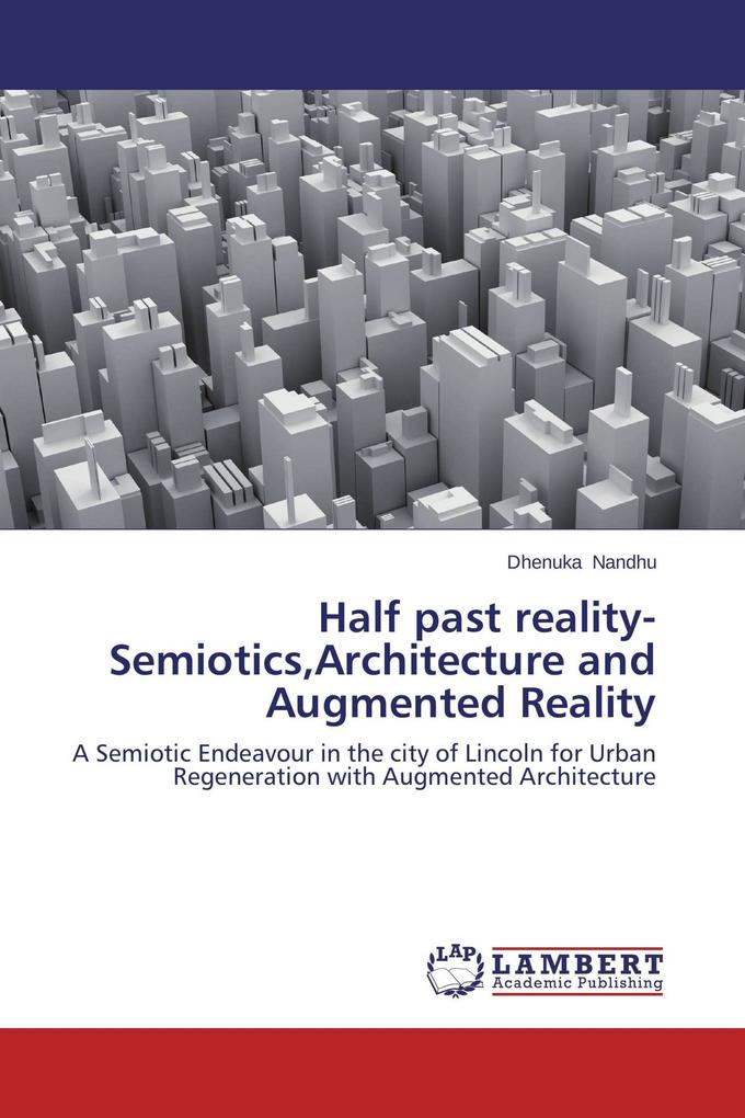 Half past reality-SemioticsArchitecture and Augmented Reality
