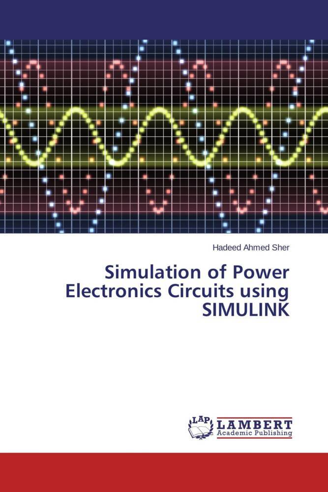 Simulation of Power Electronics Circuits using SIMULINK