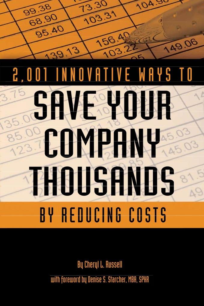 2001 Innovative Ways to Save Your Company Thousands by Reducing Costs