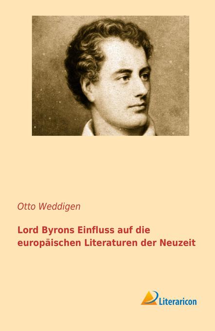 Lord Byrons Einfluss auf die europäischen Literaturen der Neuzeit