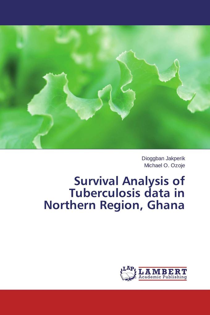 Survival Analysis of Tuberculosis data in Northern Region Ghana