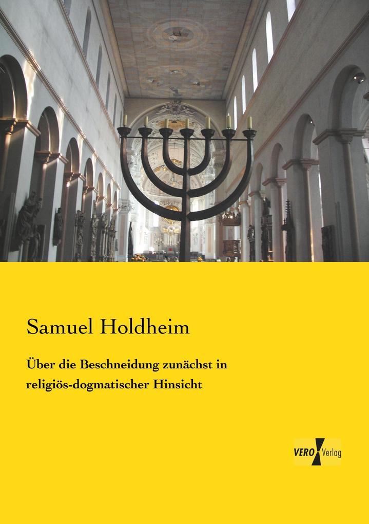 Über die Beschneidung zunächst in religiös-dogmatischer Hinsicht