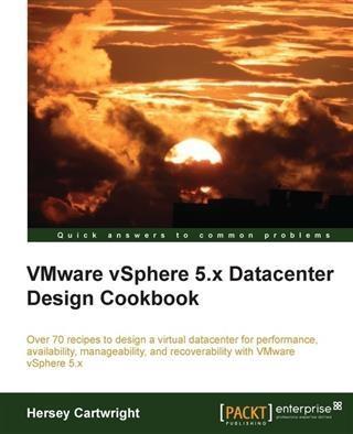 VMware vSphere 5.x Datacenter  Cookbook
