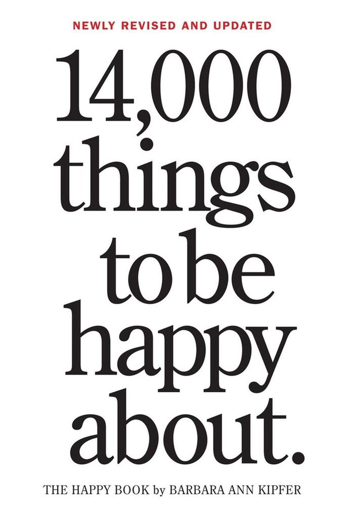 14000 Things to Be Happy About. 25th Anniversary Edition