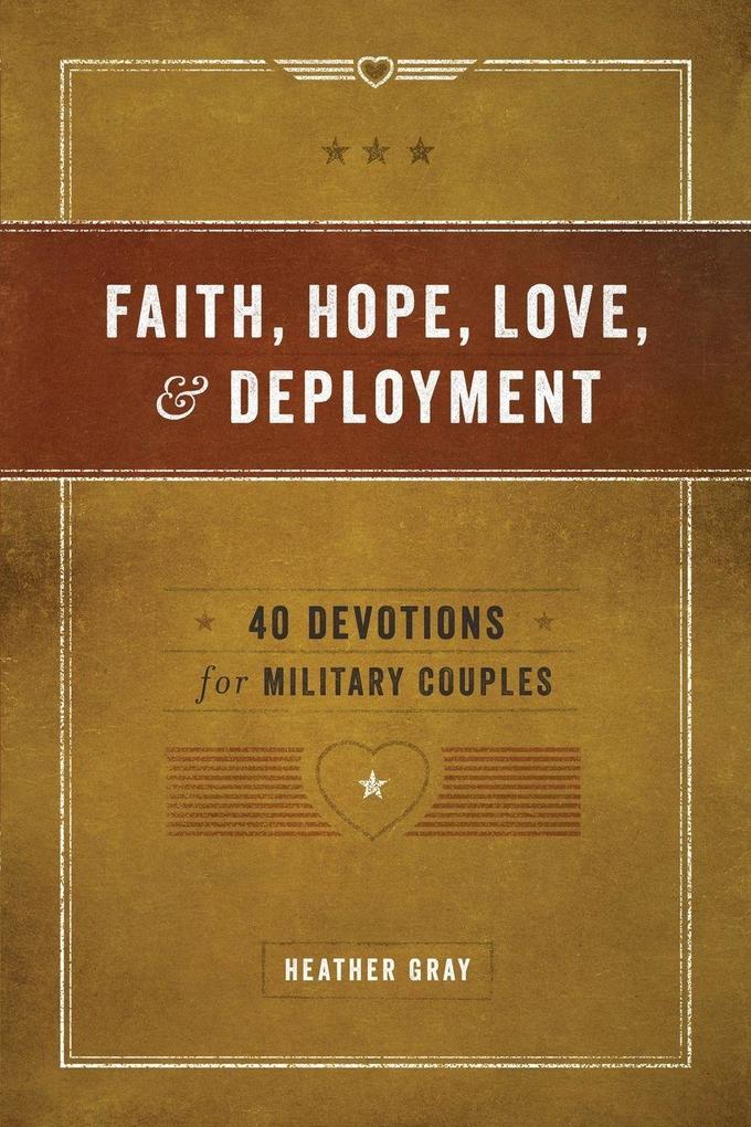 Faith Hope Love and Deployment