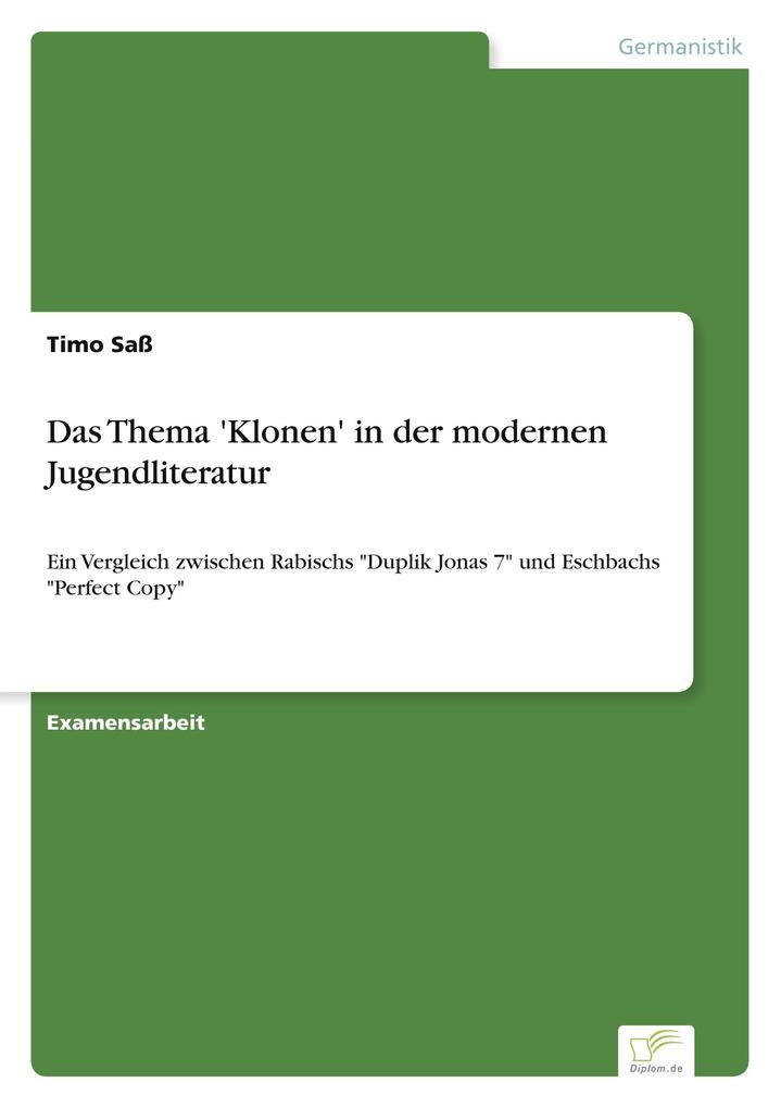 Das Thema 'Klonen' in der modernen Jugendliteratur
