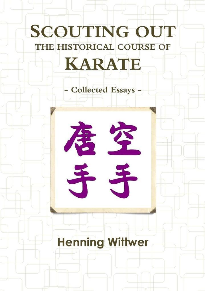 SCOUTING OUT THE HISTORICAL COURSE OF KARATE
