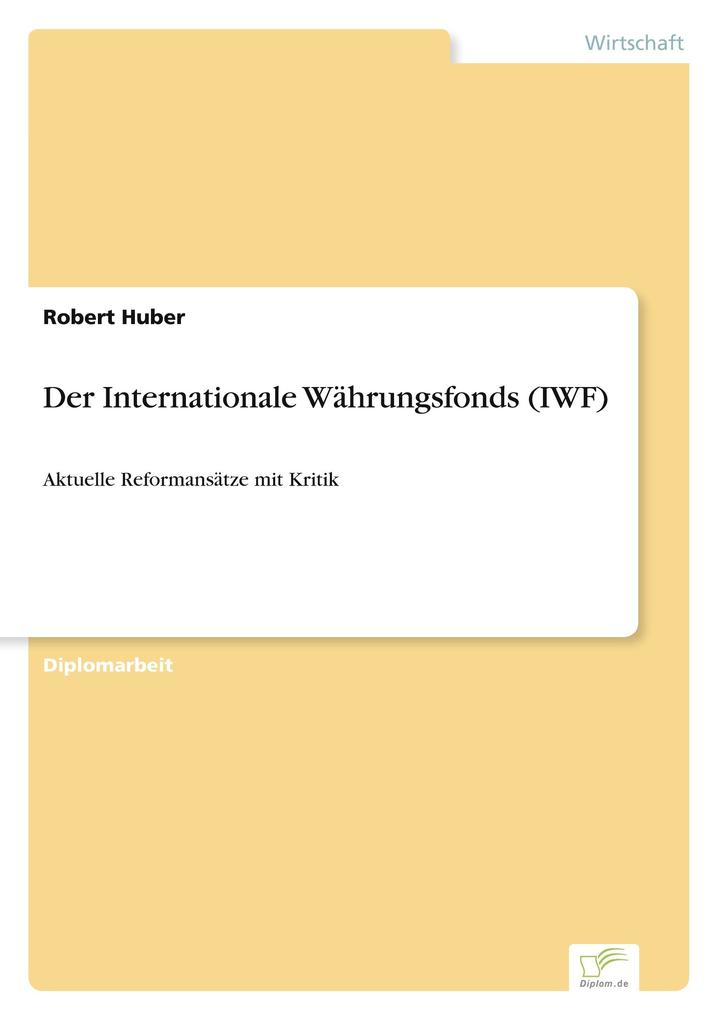 Der Internationale Währungsfonds (IWF)