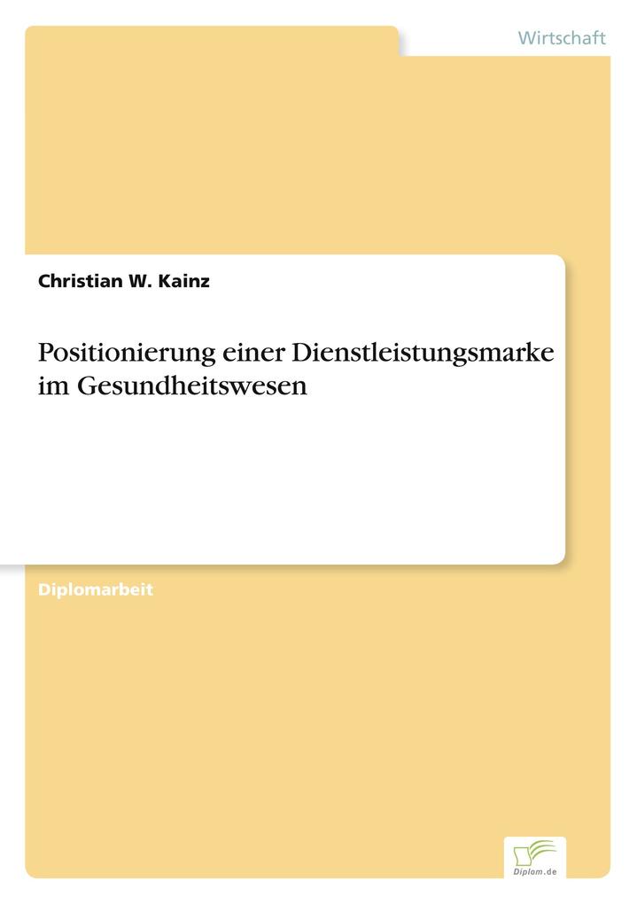 Positionierung einer Dienstleistungsmarke im Gesundheitswesen