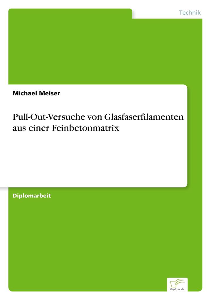Pull-Out-Versuche von Glasfaserfilamenten aus einer Feinbetonmatrix