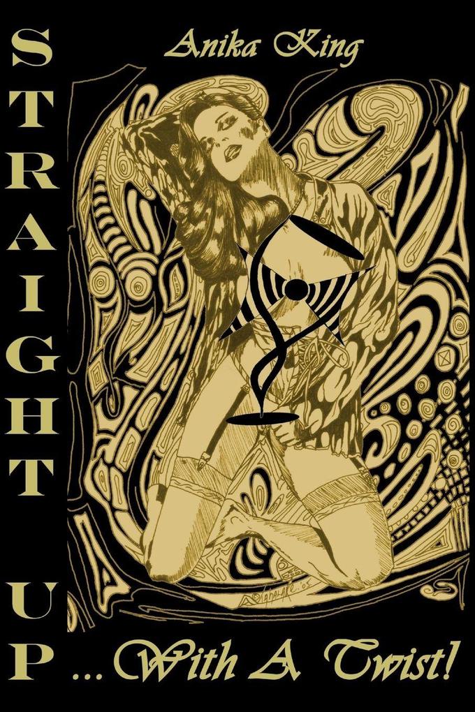 Straight Up... With a Twist! (Paperback Edition)
