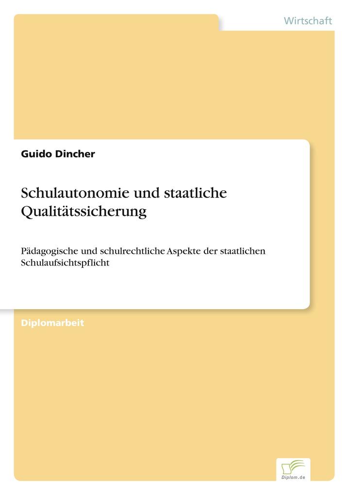 Schulautonomie und staatliche Qualitätssicherung