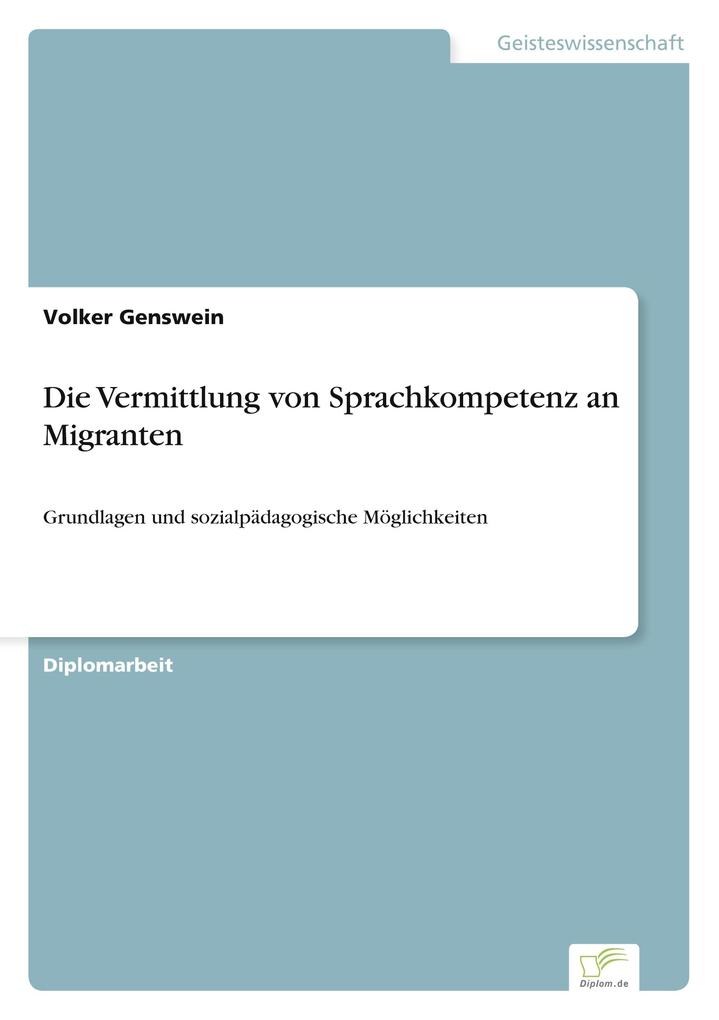 Die Vermittlung von Sprachkompetenz an Migranten