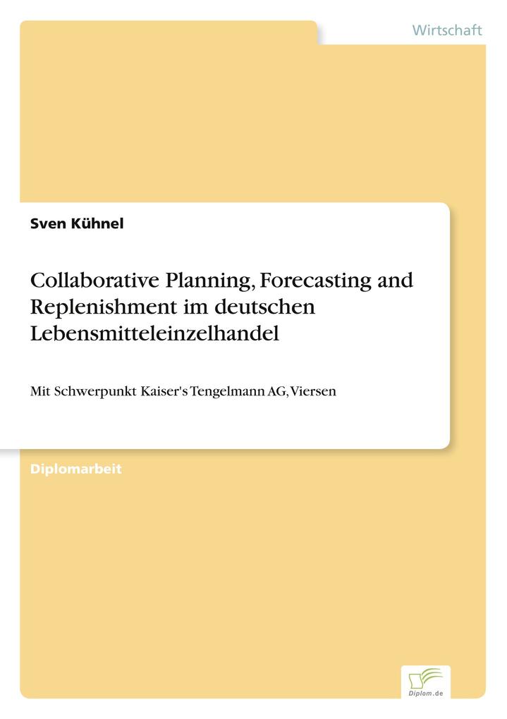 Collaborative Planning Forecasting and Replenishment im deutschen Lebensmitteleinzelhandel