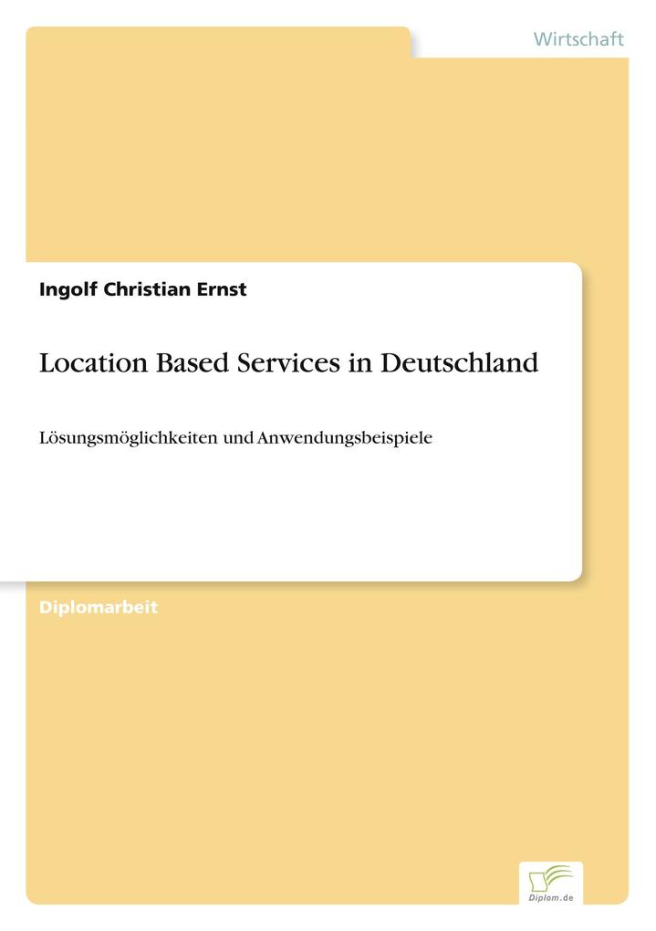 Location Based Services in Deutschland - Ingolf Christian Ernst