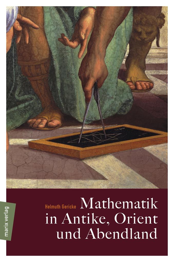 Mathematik in Antike, Orient und Abendland Helmuth Gericke - Bild 5