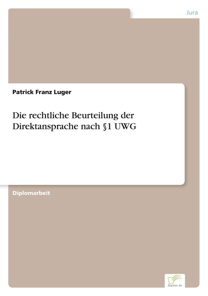 Die rechtliche Beurteilung der Direktansprache nach §1 UWG