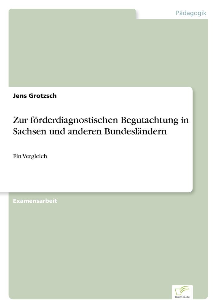 Zur förderdiagnostischen Begutachtung in Sachsen und anderen Bundesländern