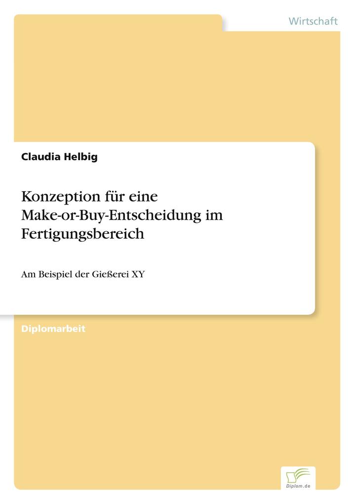 Konzeption für eine Make-or-Buy-Entscheidung im Fertigungsbereich