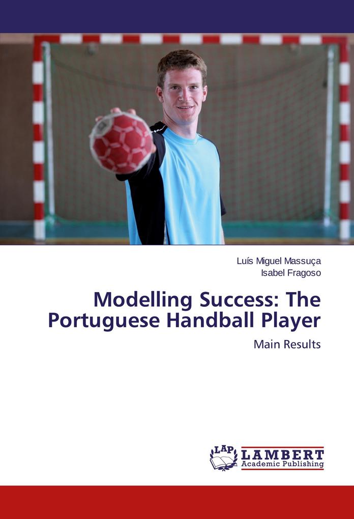 Modelling Success: The Portuguese Handball Player