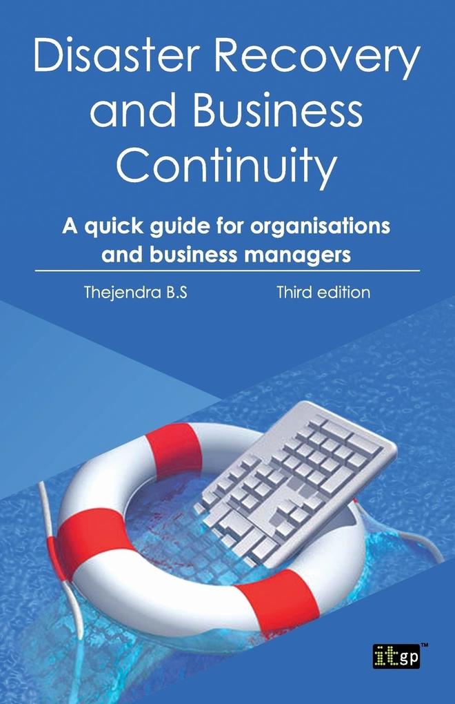 Disaster Recovery and Business Continuity - Thejendra B. S./ B. S. Thejendra