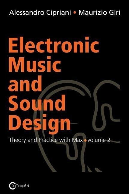 Electronic Music and Sound Design - Theory and Practice with Max and Msp - Volume 2 - Alessandro Cipriani/ Maurizio Giri