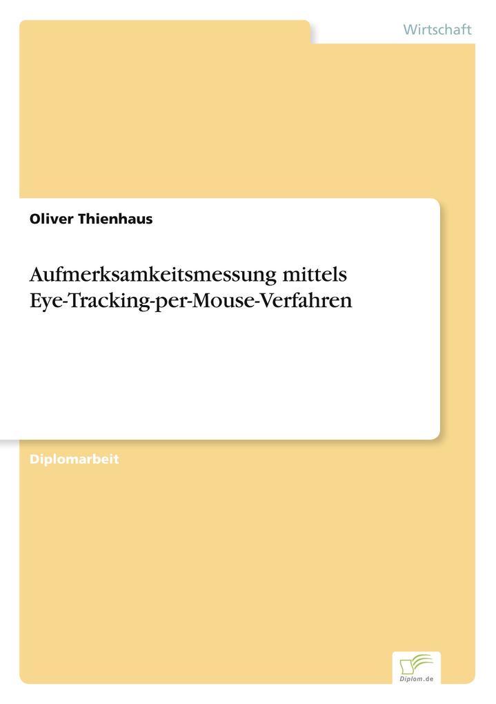 Aufmerksamkeitsmessung mittels Eye-Tracking-per-Mouse-Verfahren