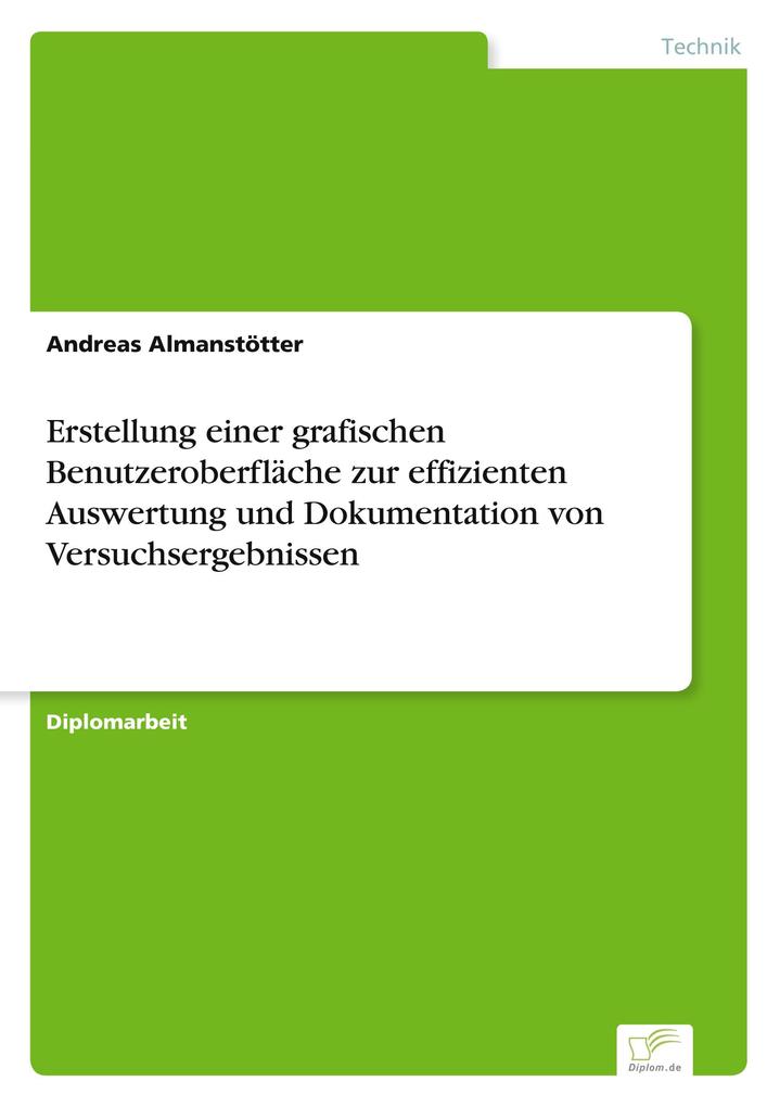 Erstellung einer grafischen Benutzeroberfläche zur effizienten Auswertung und Dokumentation von Versuchsergebnissen
