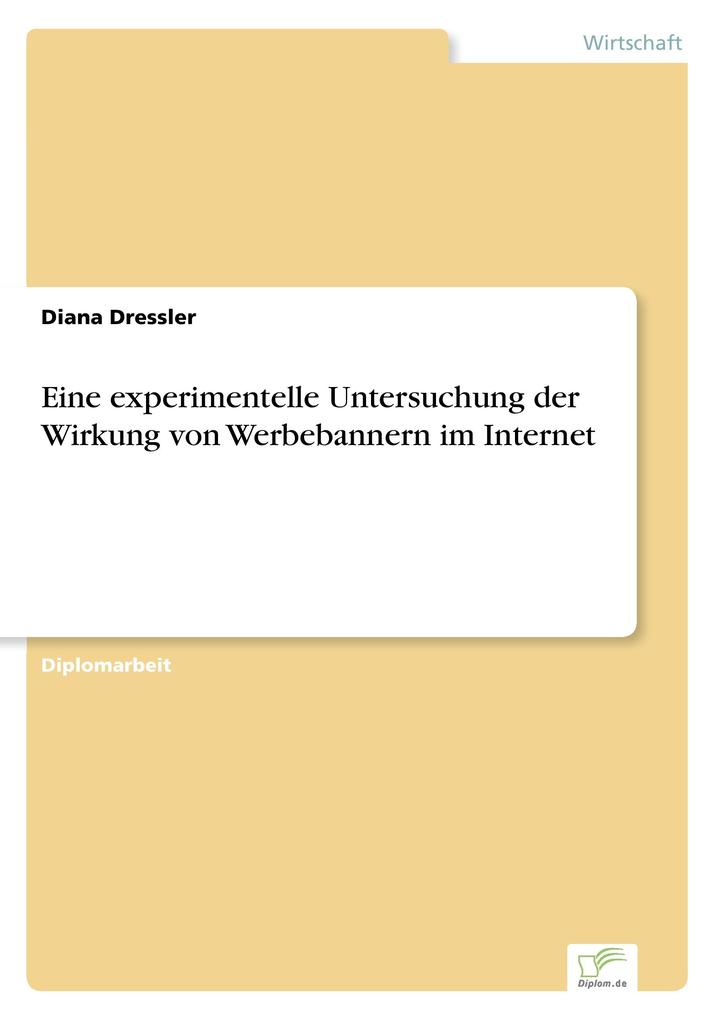 Eine experimentelle Untersuchung der Wirkung von Werbebannern im Internet