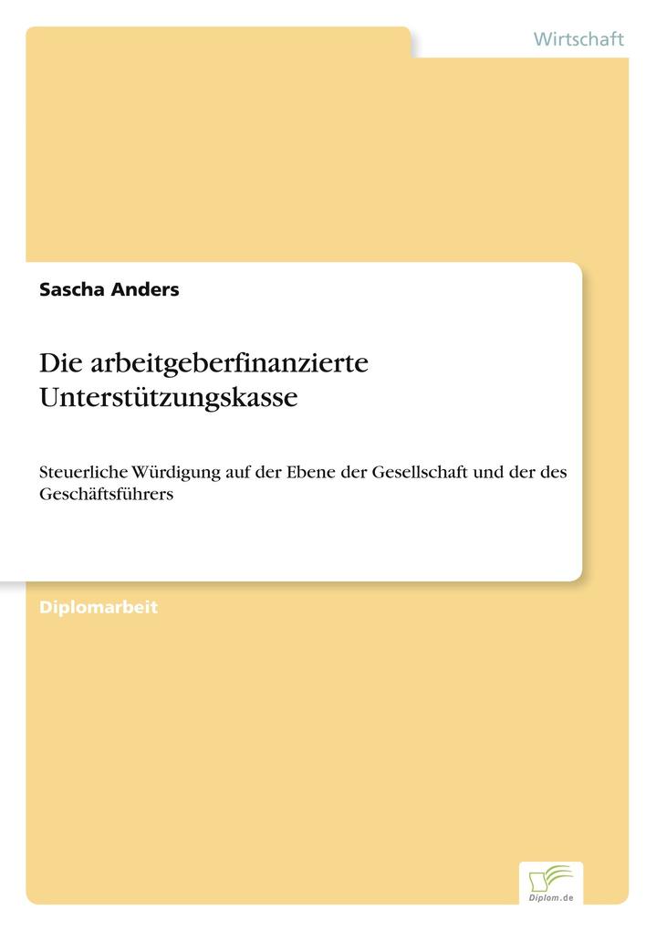 Die arbeitgeberfinanzierte Unterstützungskasse