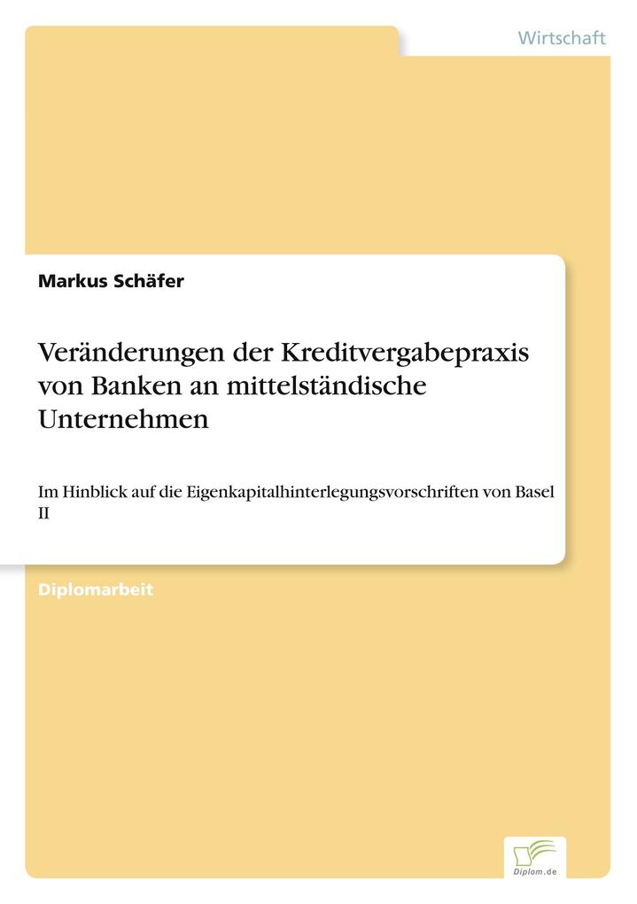 Veränderungen der Kreditvergabepraxis von Banken an mittelständische Unternehmen