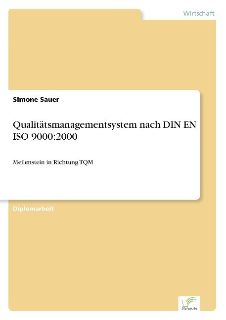Qualitätsmanagementsystem nach DIN EN ISO 9000:2000 - Simone Sauer