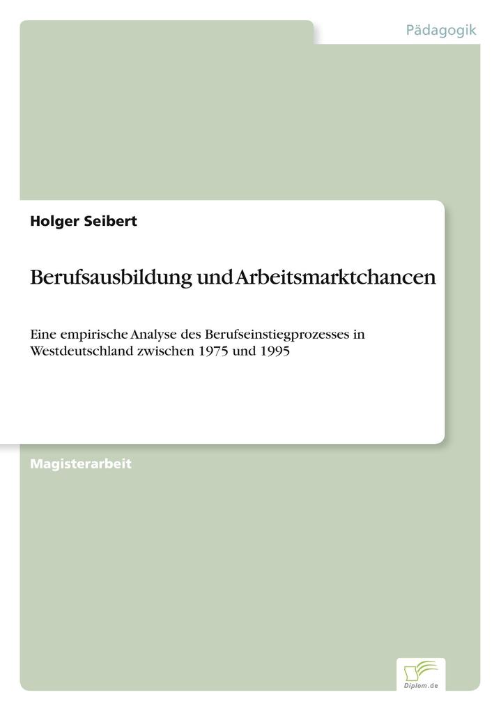 Berufsausbildung und Arbeitsmarktchancen
