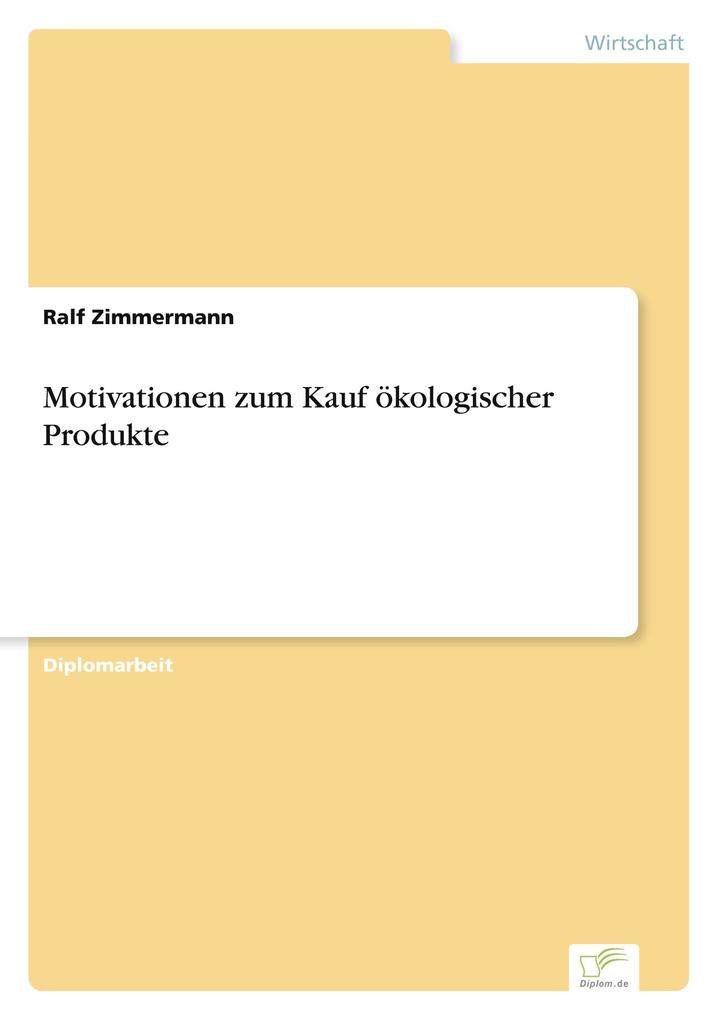 Motivationen zum Kauf ökologischer Produkte