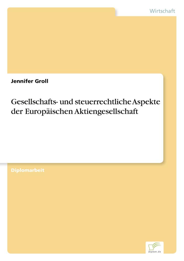 Gesellschafts- und steuerrechtliche Aspekte der Europäischen Aktiengesellschaft
