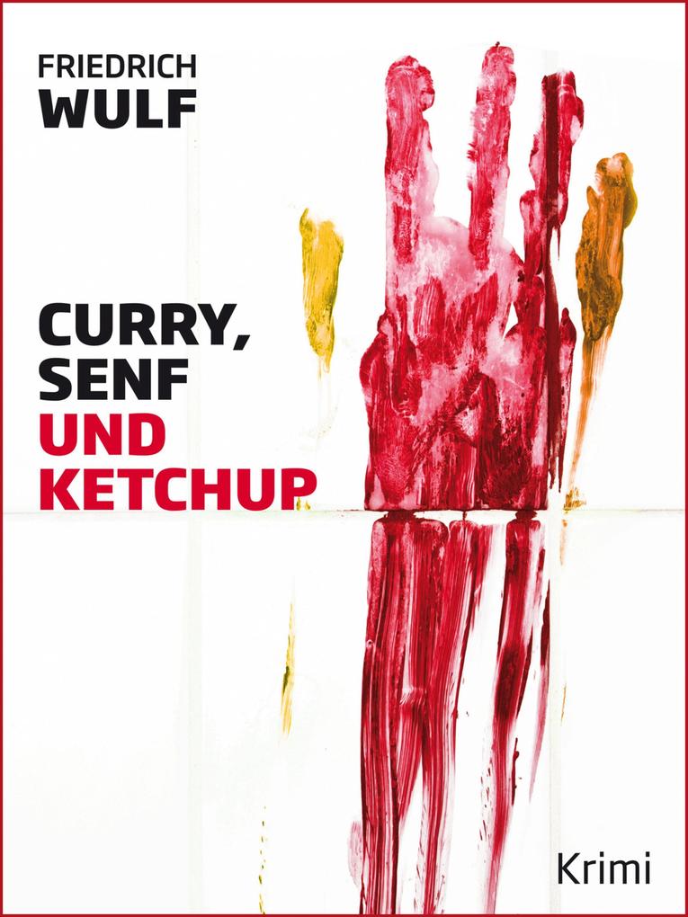 Curry Senf und Ketchup