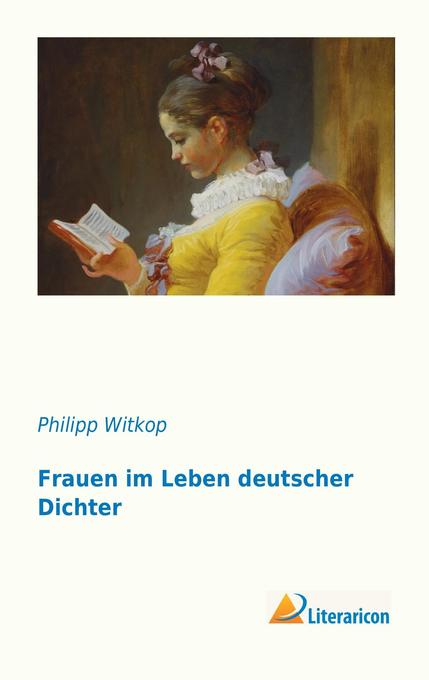 Frauen im Leben deutscher Dichter - Philipp Witkop