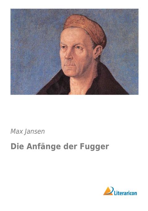 Die Anfänge der Fugger - Max Jansen