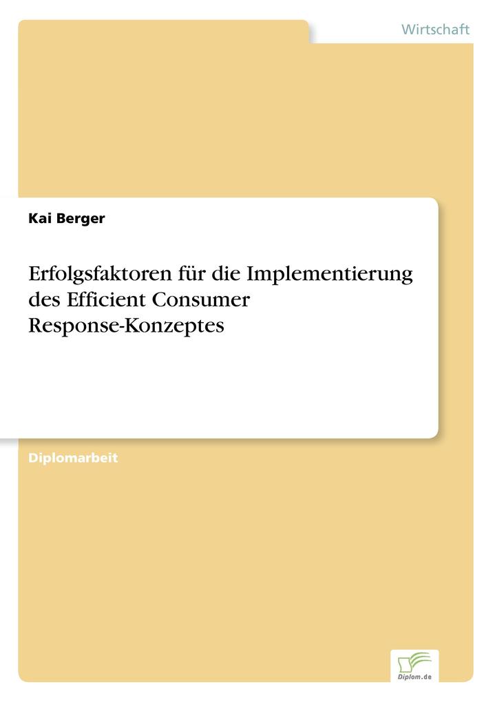 Erfolgsfaktoren für die Implementierung des Efficient Consumer Response-Konzeptes